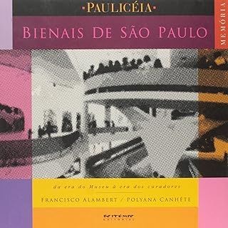 As Bienais de São Paulo: da era do museu à era dos curadores (1951-2001)