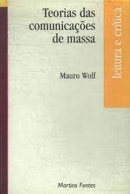 Teorias Das Comunicações De Massa - Leitura e critica