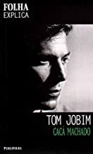 Tom Jobim - Folha Explica