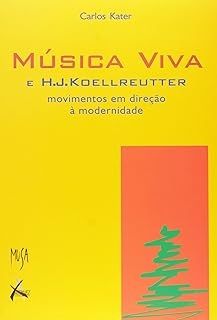 Música Viva e H. J. Koellreutter - movimento em direção à modernidade