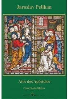 Atos dos Apostolos - Comentario Biblico