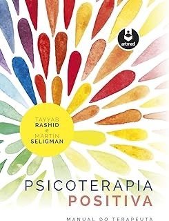 Psicoterapia positiva - Manual do Terapeuta