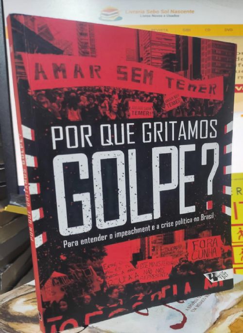 Por Que Gritamos Golpe?