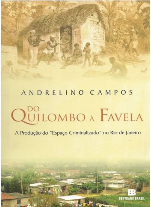 DO QUILOMBO A FAVELA