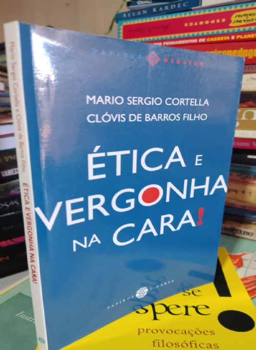 Etica e vergonha na cara!