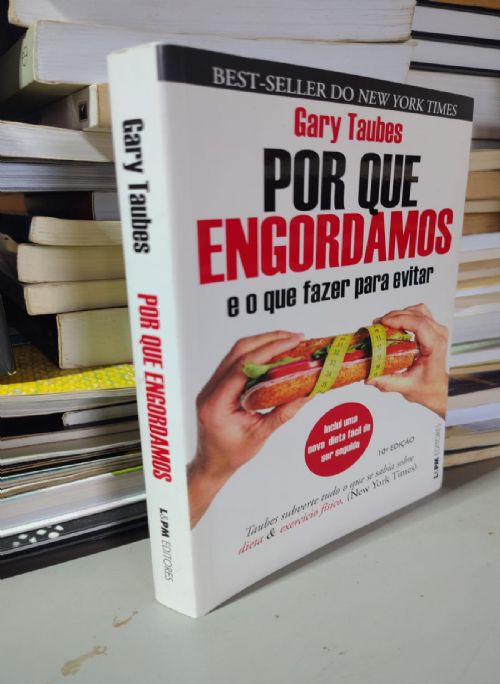 Por Que Engordamos e o Que Fazer Para Evitar