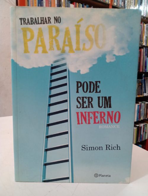 Trabalhar no paraíso pode ser um inferno