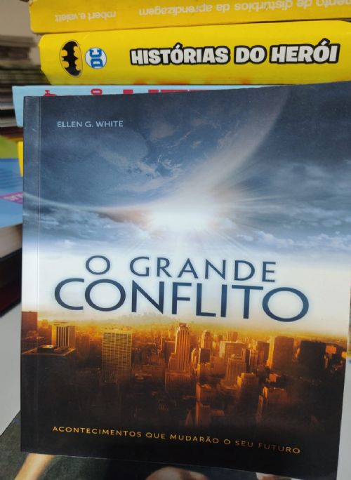 O Grande Conflito - Acontecimentos que mudarão o seu futuro.