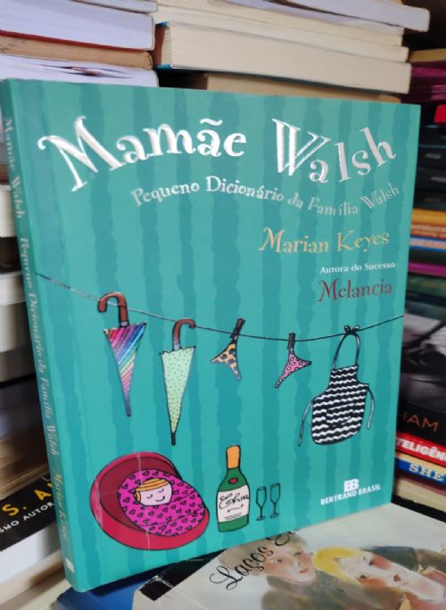 Mamãe Walsh - Pequeno dicionário da Família Walsh