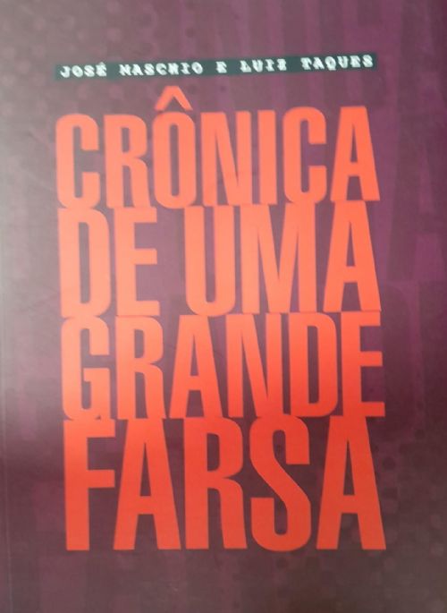 Crônica de uma grande farsa