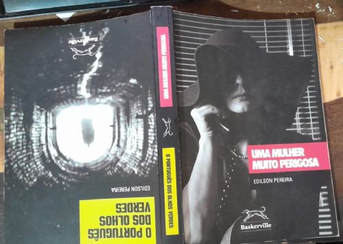 O português dos olhos verdes - Uma mulher muito perigosa