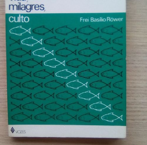 Santo Antônio Vida, Milagres, Culto