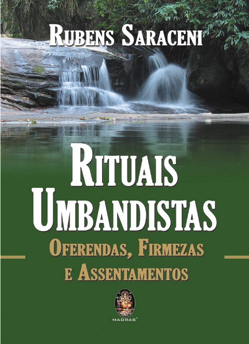 Rituais Umbandistas - Oferendas, Firmezas e Assentamentos