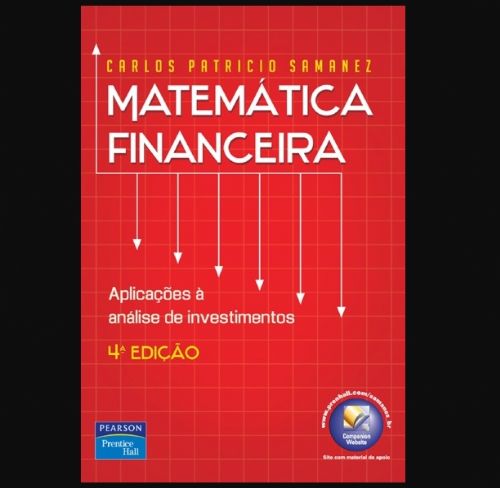 Matemática Financeira - Aplicações À Análise de Investimentos
