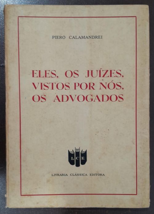 Eles, os juízes, vistos por nós, os advogados