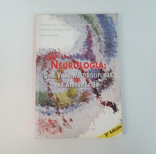 Neurologia - Uma visão multidisciplinar na aprendizagem