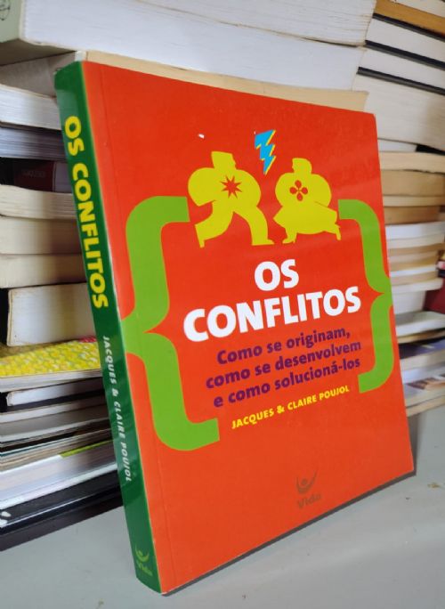 Os conflitos - Como se originam, como se desenvolvem e como solucioná-los