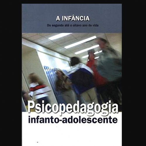 A infância - Do segundo até o oitavo ano de vida