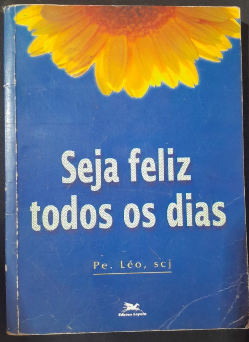 Seja feliz todos os dias