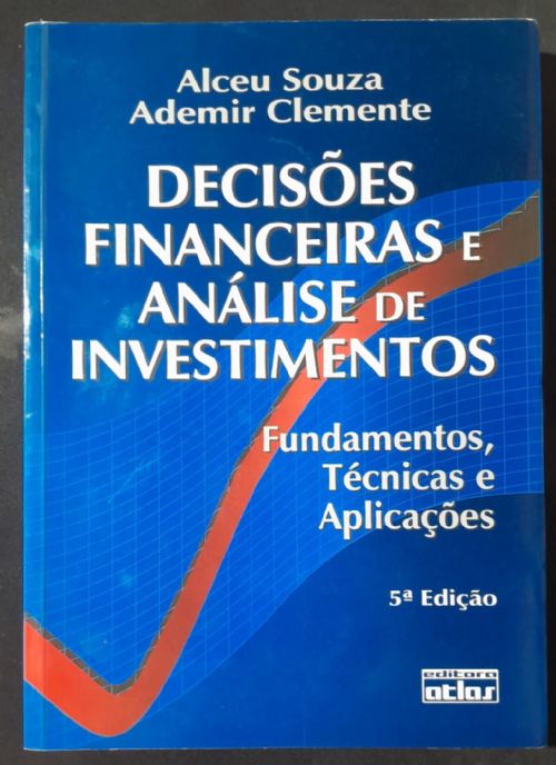Decisões Financeiras e Análise de Investimentos