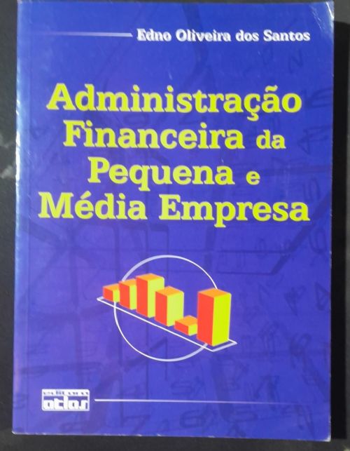 Administração Financeira da Pequena e Média Empresa