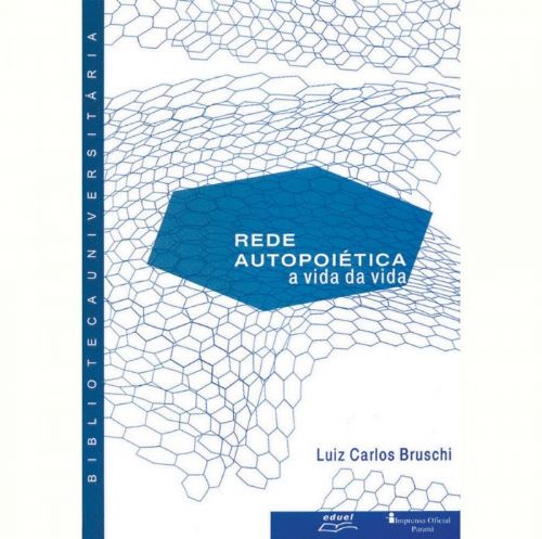 Rede autopoiética - A vida da vida