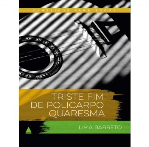Triste fim de Policarpo Quaresma - Clássicos Para Todos