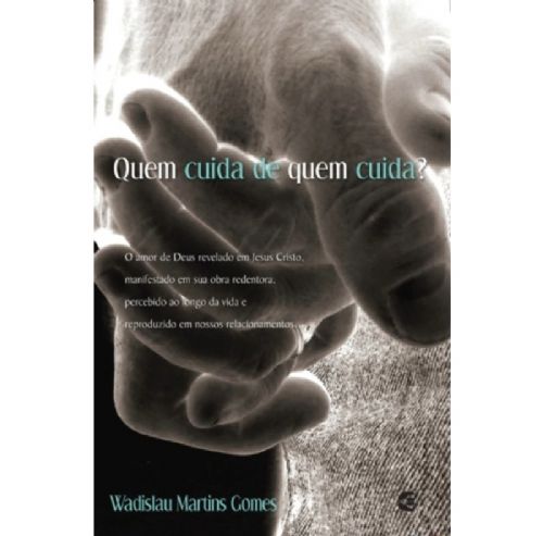 Quem cuida de quem cuida?