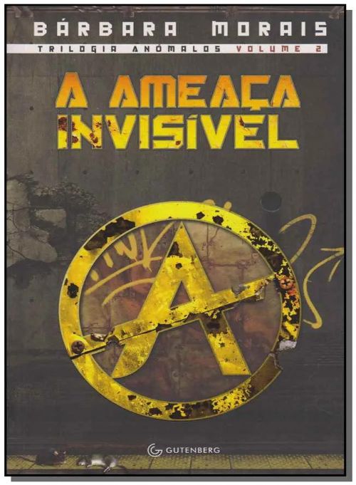 A Ameaça Invisível - Trilogia Anômalos 2