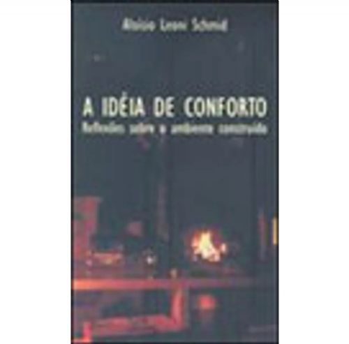 A Idéia de Conforto - Reflexões Sobre o Ambiente Construido