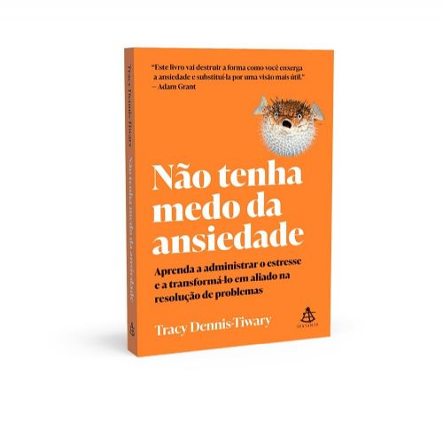 Não Tenha Medo da Ansiedade