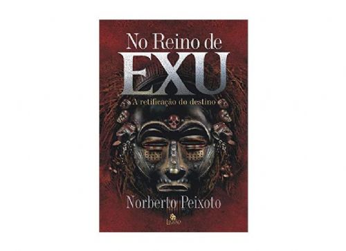 No reino de Exu - A retificação do destino