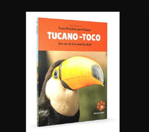 Tucano-Toco - Coleção folha Fauna brasileira para crianças Vol. 11