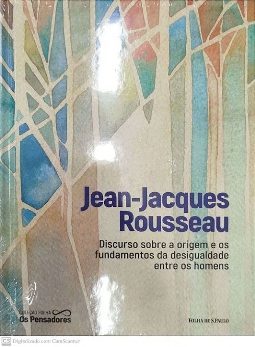 Discurso sobre a origem e os fundamentos da desigualdade entre os homens - Os pensadores Vol. 11