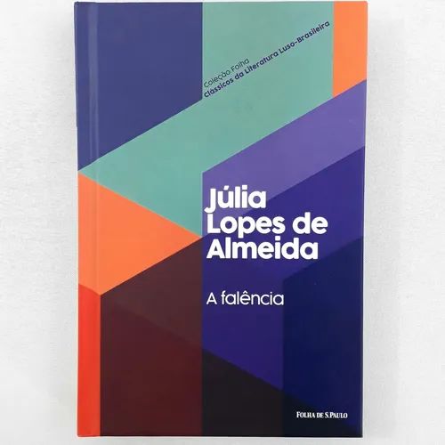 A falência - Coleção folha Clássicos da Literatura Luso-Brasileira Vol. 8