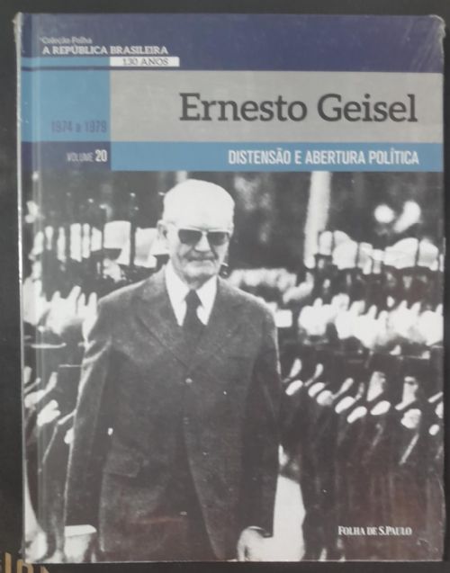 Ernesto Geisel, Distensão e abertura política - A república brasileira 130 anos 1973 a 1979 Vol. 20