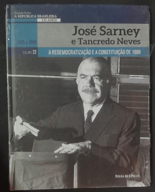 José Sarney e tancredo Neves a redemocratizaação e a constituição de 1988 - A república brasileira 1