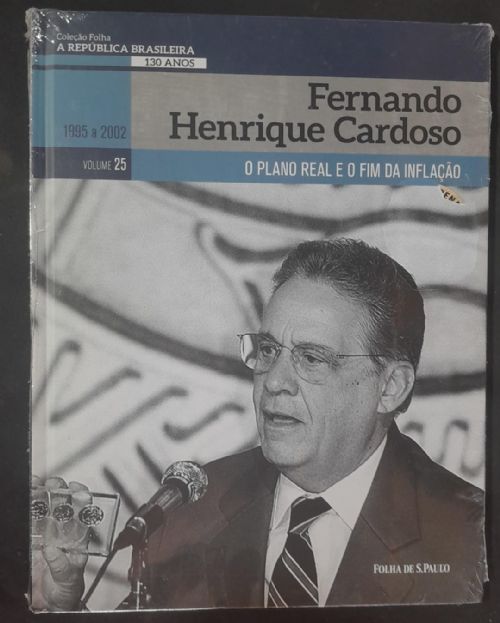 Fernando Henrique Cardoso, O plano real e o fim da inflação - A república brasileira 130 anos 1995 a