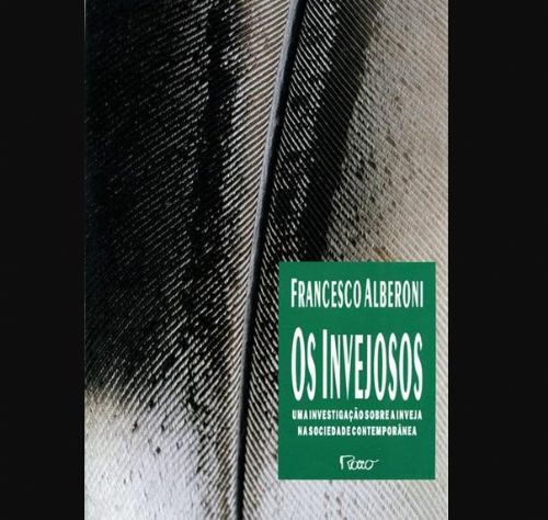 Os invejosos - Uma investigação sobre a inveja na sociedade contemporânea