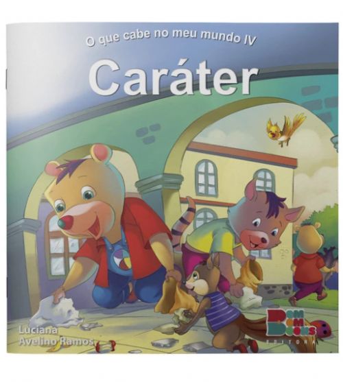 Caráter - O Que Cabe no Meu Mundo IV