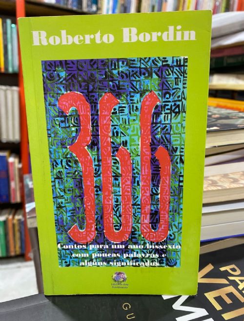 366 contos para um ano bissexto com poucas palavras e alguns significados