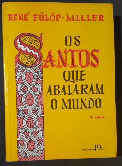 Os Santos Que Abalaram o Mundo