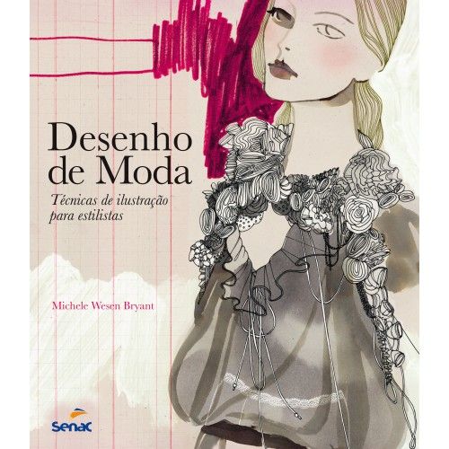 Desenho de moda - Técnicas de ilustração para estilistas