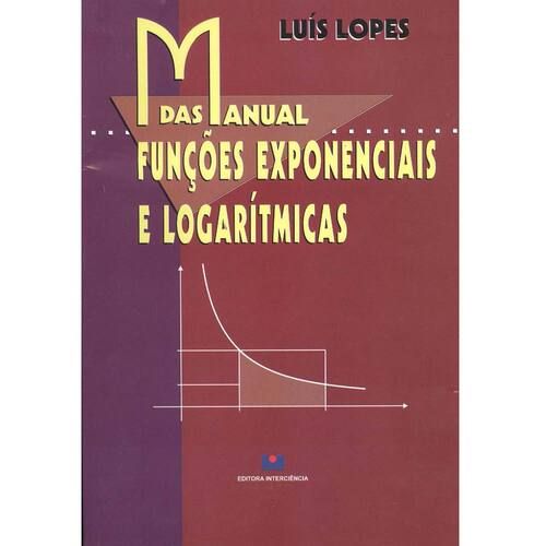 Manual das Funções Exponenciais e Logarítmicas