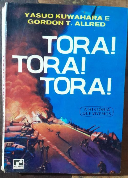 Tora! Tora! Tora! - A história que vivemos