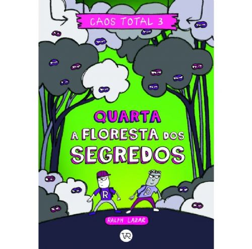 Caos total Vol. 3 - Quarta: A floresta dos segredos