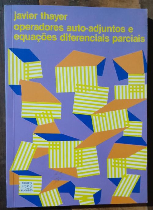 Operadores auto-adjuntos e equações diferenciais parciais