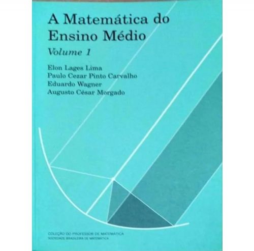 A Matemática do Ensino Médio Vol. 1