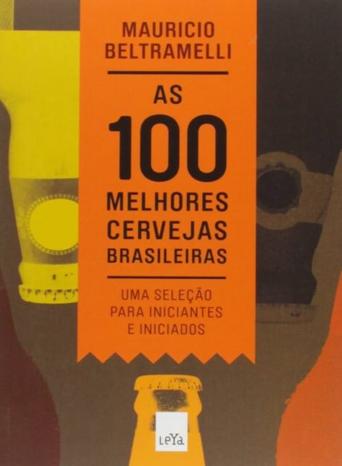 As 100 melhores cervejas brasileiras