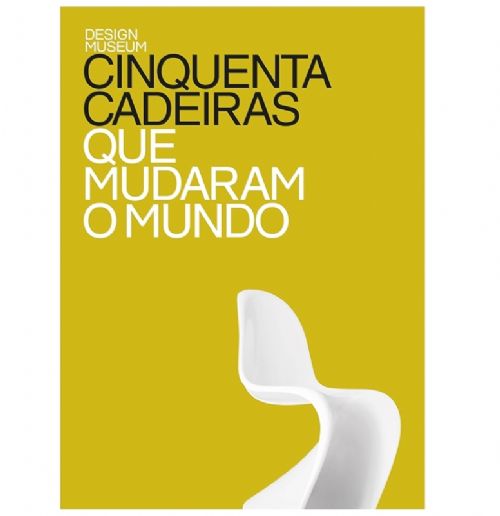 Cinquenta Cadeiras Que Mudaram o Mundo